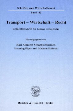 Transport - Wirtschaft - Recht: Gedächtnisschrift für Johann Georg Helm