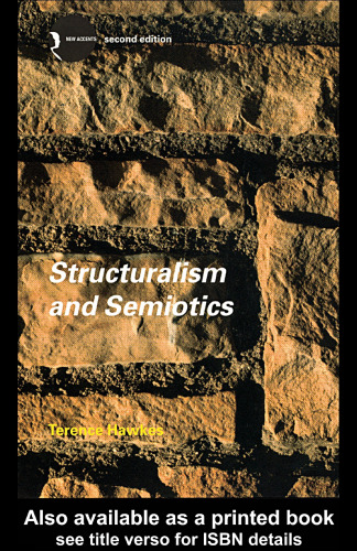 Structuralism and Semiotics (New Accents)