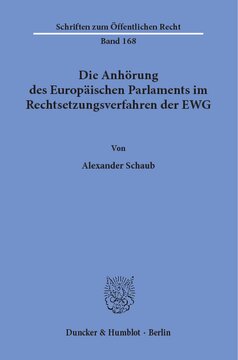 Die Anhörung des Europäischen Parlaments im Rechtsetzungsverfahren der EWG