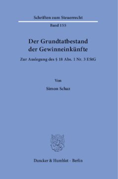 Der Grundtatbestand der Gewinneinkünfte: Zur Auslegung des § 18 Abs. 1 Nr. 3 EStG