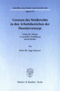 Grenzen des Streikrechts in den Arbeitsbereichen der Daseinsvorsorge: Schutz der Bürger vor gezielter Schädigung durch Streiks