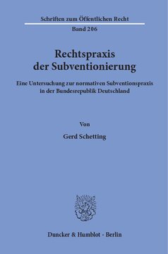 Rechtspraxis der Subventionierung: Eine Untersuchung zur normativen Subventionspraxis in der Bundesrepublik Deutschland