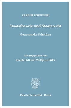 Staatstheorie und Staatsrecht: Gesammelte Schriften. Hrsg. von Joseph Listl / Wolfgang Rüfner