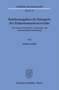 Sonderausgaben als Kategorie des Einkommensteuerrechts: Eine steuersystematische, verfassungs- und unionsrechtliche Einordnung