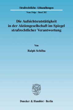Die Aufsichtsratstätigkeit in der Aktiengesellschaft im Spiegel strafrechtlicher Verantwortung