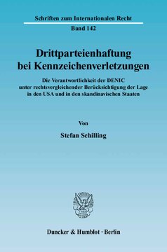 Drittparteienhaftung bei Kennzeichenverletzungen: Die Verantwortlichkeit der DENIC unter rechtsvergleichender Berücksichtigung der Lage in den USA und in den skandinavischen Staaten