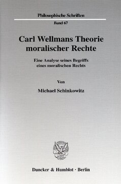 Carl Wellmans Theorie moralischer Rechte: Eine Analyse seines Begriffs eines moralischen Rechts