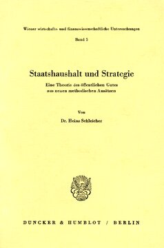 Staatshaushalt und Strategie: Eine Theorie des öffentlichen Gutes aus neuen methodischen Ansätzen