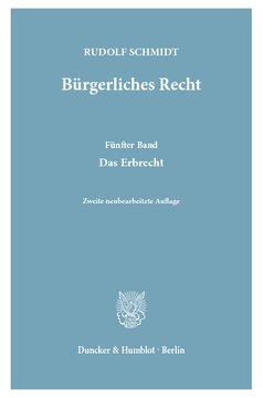 Bürgerliches Recht: Ein Lehrbuch seiner Grundzüge. 5. Bd.: Das Erbrecht