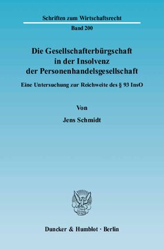 Die Gesellschafterbürgschaft in der Insolvenz der Personenhandelsgesellschaft: Eine Untersuchung zur Reichweite des § 93 InsO