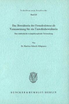 Das Bewußtsein der Fremdexistenz als Voraussetzung für ein Unrechtsbewußtsein: Eine strafrechtlich-rechtsphilosophische Untersuchung