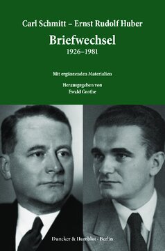 Carl Schmitt – Ernst Rudolf Huber: Briefwechsel 1926–1981: Mit ergänzenden Materialien