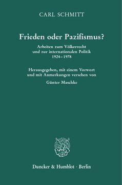Frieden oder Pazifismus?: Arbeiten zum Völkerrecht und zur internationalen Politik 1924–1978. Herausgegeben, mit einem Vorwort und mit Anmerkungen versehen von Günter Maschke