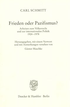 Frieden oder Pazifismus?: Arbeiten zum Völkerrecht und zur internationalen Politik 1924–1978. Hrsg., mit einem Vorwort und mit Anmerkungen versehen von Günter Maschke
