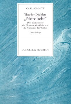 Theodor Däublers »Nordlicht«: Drei Studien über die Elemente, den Geist und die Aktualität des Werkes