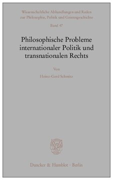 Philosophische Probleme internationaler Politik und transnationalen Rechts