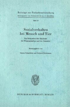 Sozialverhalten bei Mensch und Tier: Ein Symposion der Akademie der Wissenschaften und der Literatur