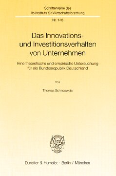 Das Innovations- und Investitionsverhalten von Unternehmen: Eine theoretische und empirische Untersuchung für die Bundesrepublik Deutschland