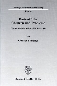 Barter-Clubs - Chancen und Probleme: Eine theoretische und empirische Analyse
