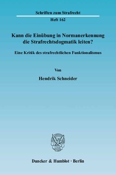 Kann die Einübung in Normanerkennung die Strafrechtsdogmatik leiten?: Eine Kritik des strafrechtlichen Funktionalismus