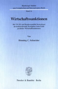 Wirtschaftssanktionen: Die VN, EG und Bundesrepublik Deutschland als konkurrierende Normgeber beim Erlaß paralleler Wirtschaftssanktionen