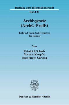 Archivgesetz (ArchG-ProfE): Entwurf eines Archivgesetzes des Bundes