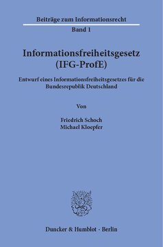 Informationsfreiheitsgesetz (IFG-ProfE): Entwurf eines Informationsfreiheitsgesetzes für die Bundesrepublik Deutschland