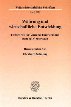Währung und wirtschaftliche Entwicklung: Festschrift für Vincenz Timmermann zum 65. Geburtstag