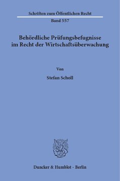 Behördliche Prüfungsbefugnisse im Recht der Wirtschaftsüberwachung
