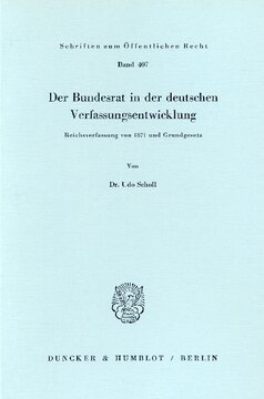 Der Bundesrat in der deutschen Verfassungsentwicklung: Reichsverfassung von 1871 und Grundgesetz