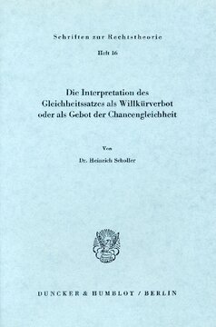 Die Interpretation des Gleichheitssatzes als Willkürverbot oder als Gebot der Chancengleichheit