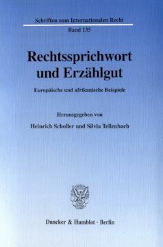 Rechtssprichwort und Erzählgut: Europäische und afrikanische Beispiele