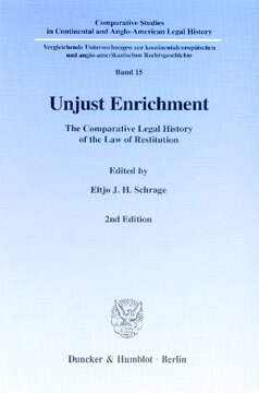 Unjust Enrichment: The Comparative Legal History of the Law of Restitution