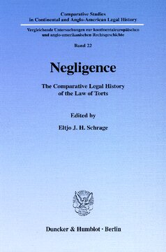 Negligence: The Comparative Legal History of the Law of Torts