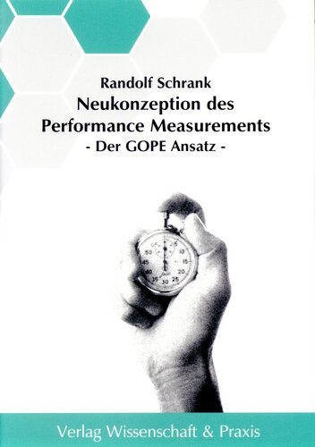 Neukonzeption des Performance Measurements: Der GOPE Ansatz