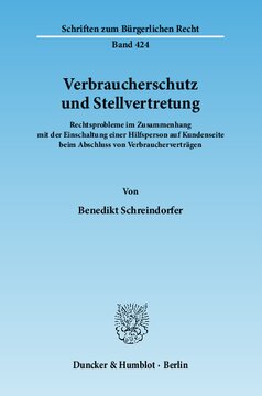 Verbraucherschutz und Stellvertretung: Rechtsprobleme im Zusammenhang mit der Einschaltung einer Hilfsperson auf Kundenseite beim Abschluss von Verbraucherverträgen
