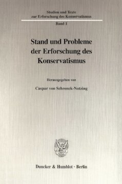 Stand und Probleme der Erforschung des Konservatismus
