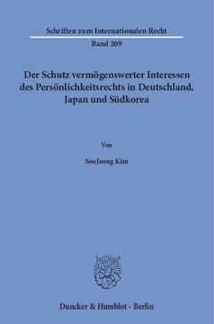 Der Schutz vermögenswerter Interessen des Persönlichkeitsrechts in Deutschland, Japan und Südkorea