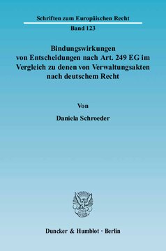 Bindungswirkungen von Entscheidungen nach Art. 249 EG im Vergleich zu denen von Verwaltungsakten nach deutschem Recht