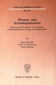 Wissens- und Technologietransfer: Bedeutung und Perspektive einer regionalen technologiepolitischen Strategie am Beispiel Berlins