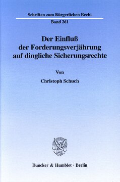 Der Einfluß der Forderungsverjährung auf dingliche Sicherungsrechte