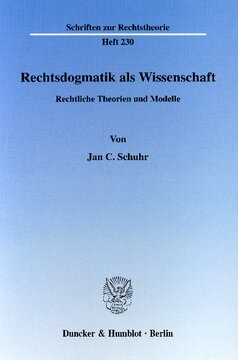 Rechtsdogmatik als Wissenschaft: Rechtliche Theorien und Modelle