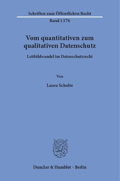 Vom quantitativen zum qualitativen Datenschutz: Leitbildwandel im Datenschutzrecht