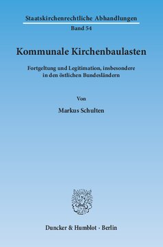 Kommunale Kirchenbaulasten: Fortgeltung und Legitimation, insbesondere in den östlichen Bundesländern