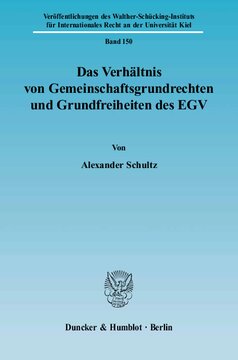Das Verhältnis von Gemeinschaftsgrundrechten und Grundfreiheiten des EGV