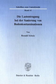 Die Lastentragung bei der Sanierung von Bodenkontaminationen