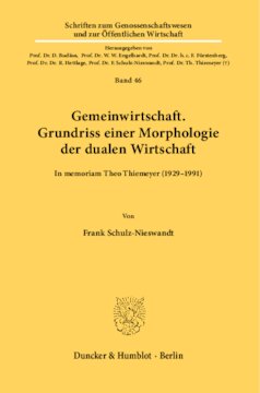 Gemeinwirtschaft. Grundriss einer Morphologie der dualen Wirtschaft: In memoriam Theo Thiemeyer (1929–1991)