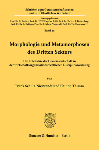 Morphologie und Metamorphosen des Dritten Sektors: Die Entelechie der Gemeinwirtschaft in der wirtschaftsorganisationsrechtlichen Disziplinarordnung