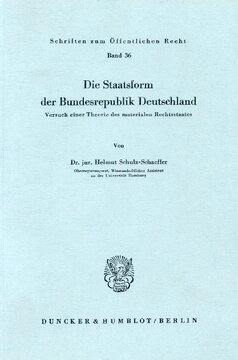 Die Staatsform der Bundesrepublik Deutschland: Versuch einer Theorie des materialen Rechtsstaates