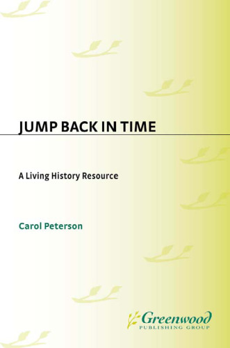 Jump Back in Time: A Living History Resource